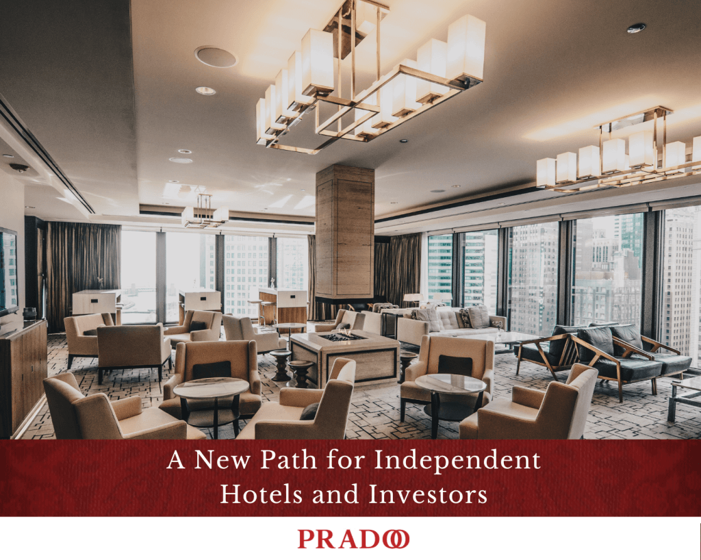 A New Path For Independent Hotels And Investors